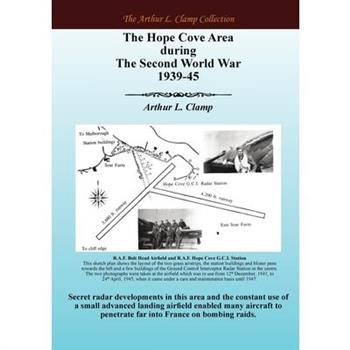 The Hope Cove Area During The Second World War 1939-45