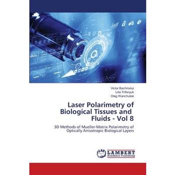 Laser polarimetry of biological tissues and fluids P.7