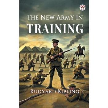 The New Army In Training