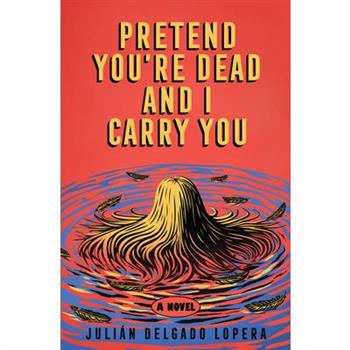 Pretend You're Dead and I Carry You