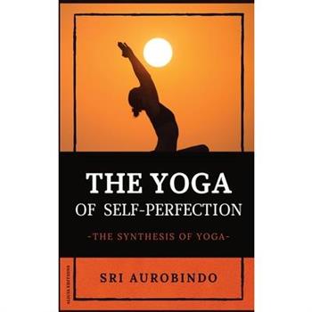 The Yoga of Self-Perfection