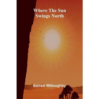 Where the Sun Swings North