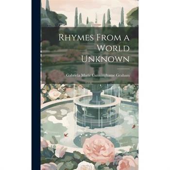 Rhymes From a World Unknown