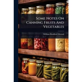 Some Notes On Canning Fruits And Vegetables