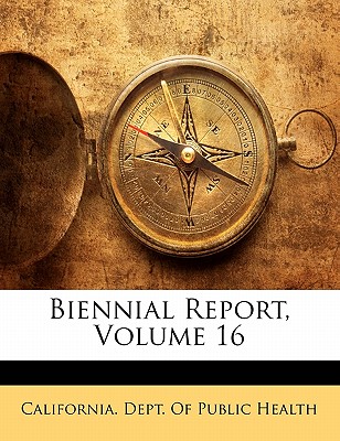 Biennial Report, Volume 16