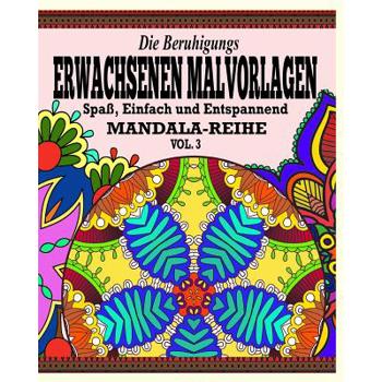 Die Beruhigungs Erwachsene MalvorlagenDer Spa?, einfach&Relaxen Mandala-Reihe (Vol. 3)