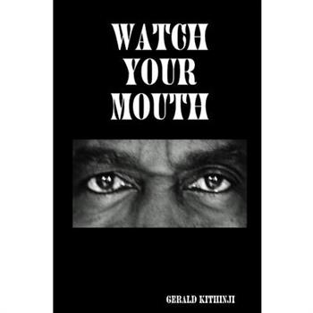 Watch Your Mouth