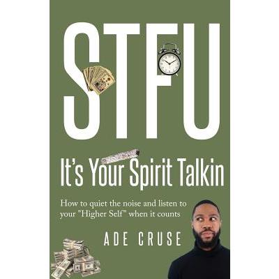 STFU It’s Your Spirit Talkin