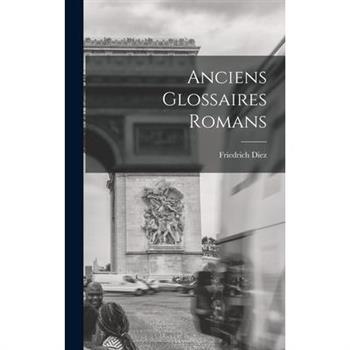 Anciens Glossaires Romans