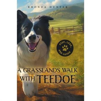 A Grasslands Walk With Teedoe