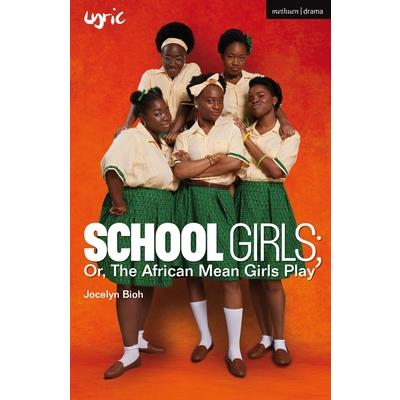 School Girls; Or, the African Mean Girls Play