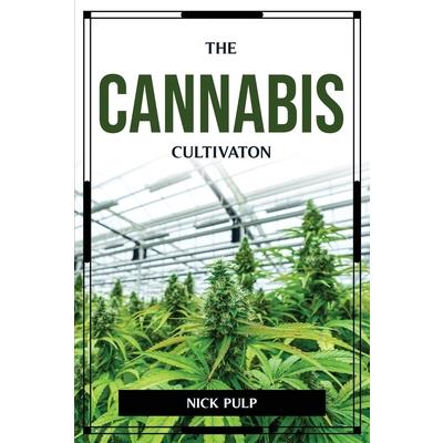 The Cannabis Cultivaton
