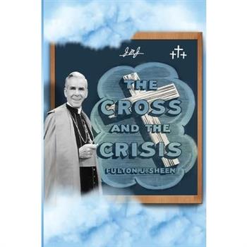 The Cross and The Crisis