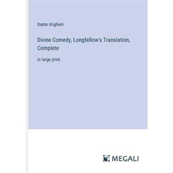 Divine Comedy, Longfellow’s Translation, Complete