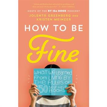 How to Be Fine