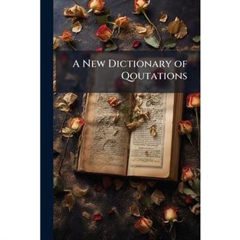 A New Dictionary of Qoutations