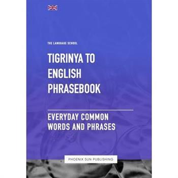 Tigrinya To English Phrasebook - Everyday Common Words And Phrases