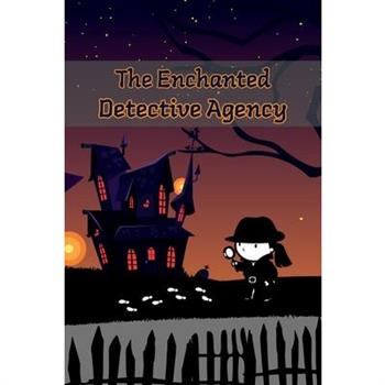 The Enchanted Detective Agency