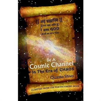 Be A Cosmic Channel