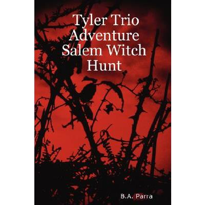 Tyler Trio Adventure Salem Witch Hunt