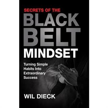 Secrets of the Black Belt Mindset