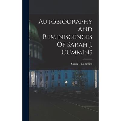 Autobiography And Reminiscences Of Sarah J. Cummins