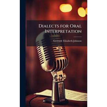 Dialects for Oral Interpretation
