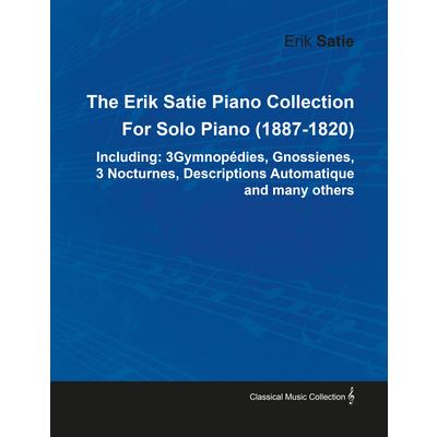 The Erik Satie Piano Collection Including