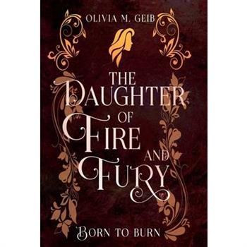 The Daughter of Fire & Fury