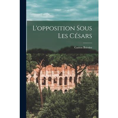 L'opposition Sous les C矇sars
