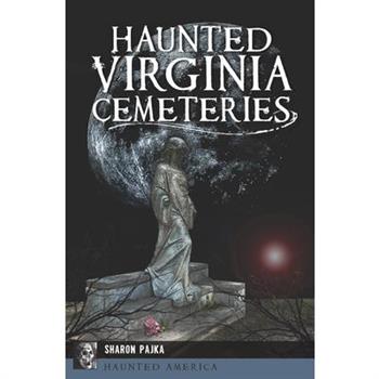 Haunted Virginia Cemeteries