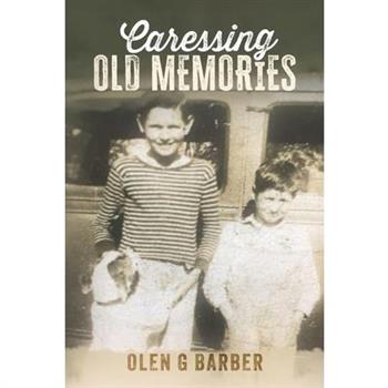 Caressing Old Memories