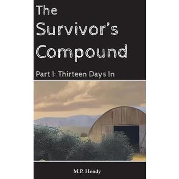 The Survivor’s Compound Part 1