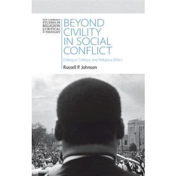 Beyond Civility in Social Conflict