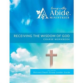 Receiving God's Wisdom - On-Line Course Workbook