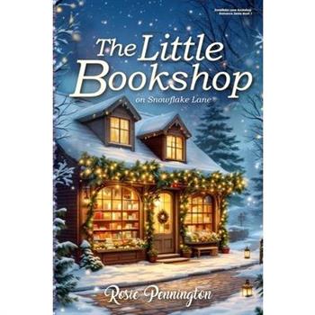 The Little Bookshop on Snowflake Lane