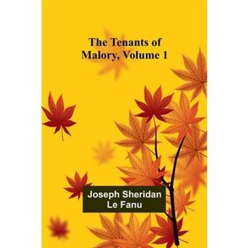 The Tenants of Malory, Volume 1