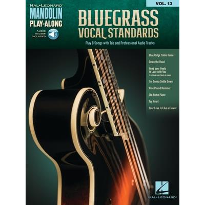Bluegrass Vocal Standards - Mandolin Play-Along Volume 13: Play 8 Songs with Tab & Professional Audio Tracks Book with Online Audio