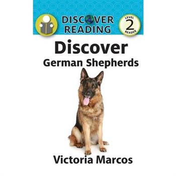 Discover German Shepherds