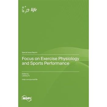 Focus on Exercise Physiology and Sports Performance