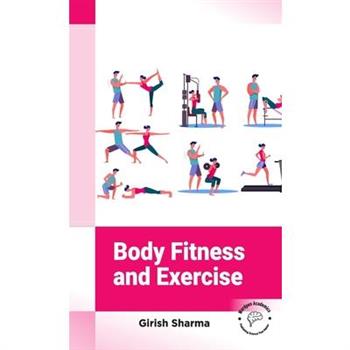 Body Fitness and Exercise