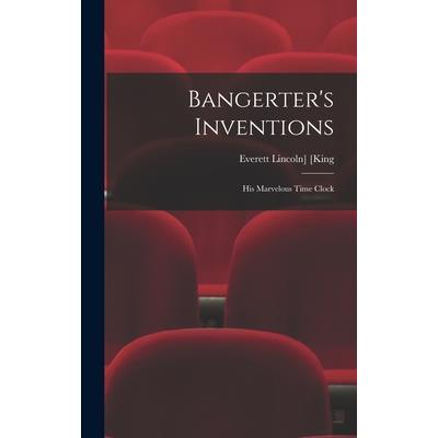 Bangerter’s Inventions; His Marvelous Time Clock