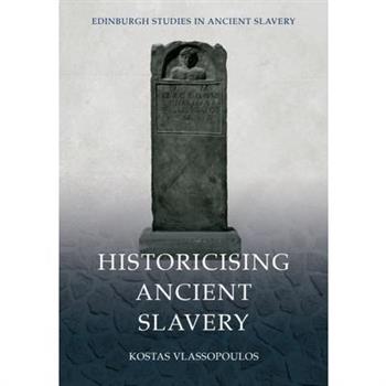 Historicising Ancient Slavery