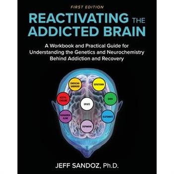 Reactivating the Addicted Brain