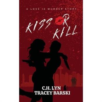 Kiss Or Kill