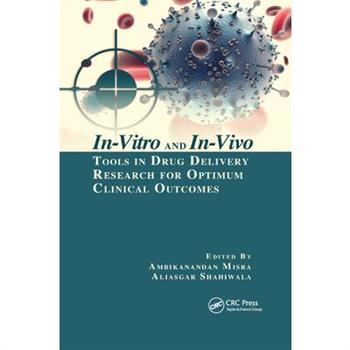 In-Vitro and In-Vivo Tools in Drug Delivery Research for Optimum Clinical Outcomes