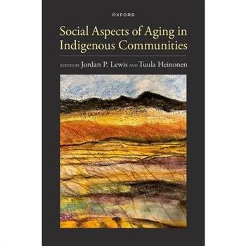 Social Aspects of Aging in Indigenous Communities