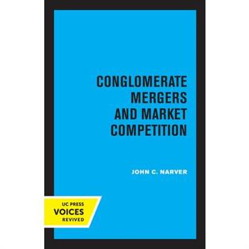 Conglomerate Mergers and Market Competition