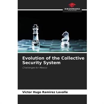 Evolution of the Collective Security System
