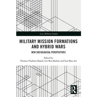 Military Mission Formations and Hybrid Wars
